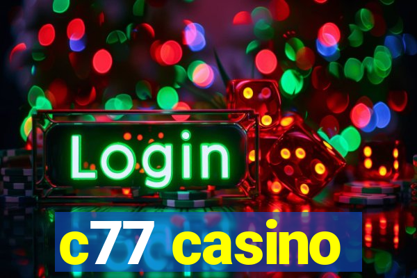 c77 casino